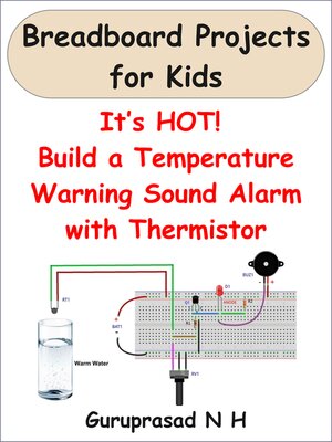 cover image of It's HOT! Build a Temperature Warning Sound Alarm with Thermistor